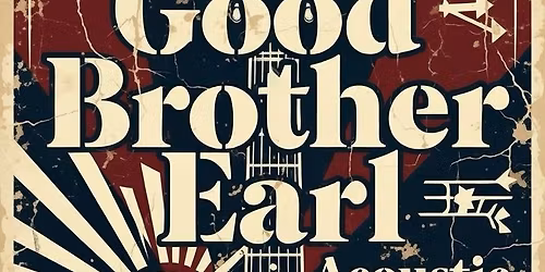 Good Brother Earl Acoustic @Kingview