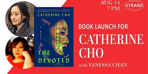 Catherine Cho + Vanessa Chan: The Devoted