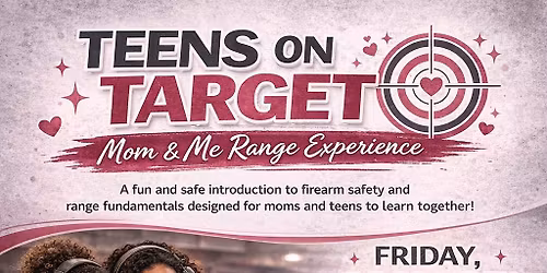TEENS on TARGET (MOM & ME Range Experience) 