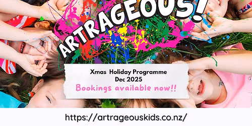 \ud83c\udf84 Artrageous Kids Christmas Holiday Programme 18\u201323 December 2025 \u2013 Mt Cook, Wellington
