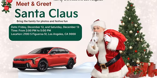 \ud83c\udf85 Meet & Greet With Santa at Kia of Downtown Los Angeles! \ud83c\udf84