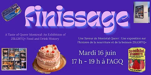 Finissage: A Taste of Queer Montreal