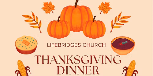 LifeBridges Community Thanksgiving Dinner