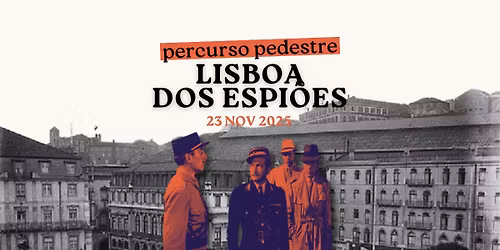 \ud83d\udce2 Percurso Pedestre: Lisboa dos Espi\u00f5es