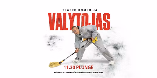 PREMJERA! Monospektaklis VALYTOJAS | PLUNGĖ