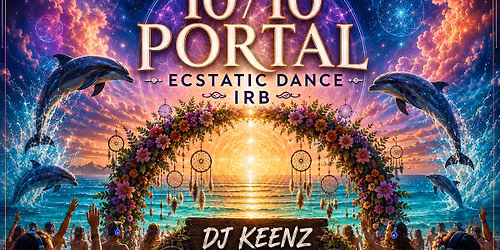 10\/10 Portal Ecstatic Dance IRB