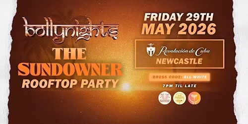 Bollynights Newcastle - end of year rooftop party | FRIDAY 29th May | Revoluci\u00f3n de Cuba