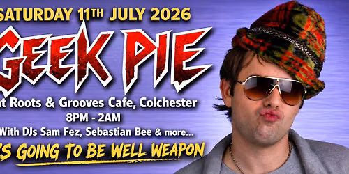 Geek Pie with Sam Fez and Sebastian Bee