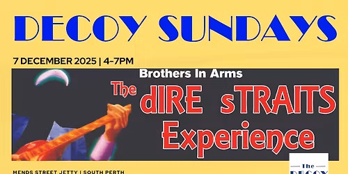 Decoy Sundays | The Dire Straits Experience | Sunday 7th December 2025 | 4-7PM