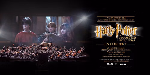 Harry Potter \u00e0 l\u2019\u00c9cole des Sorciers\u2122 \u2022 21 mai 2027 \u2022 Arena, Gen\u00e8ve