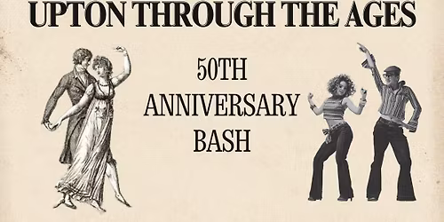 FREE Upton Through the Ages \u2013 50th Anniversary Bash