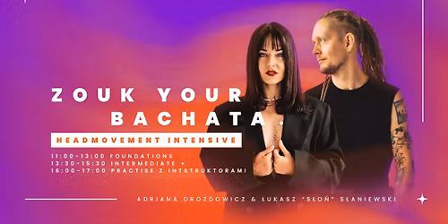 ZOUK your BACHATA - Headmovement intensive workshop!