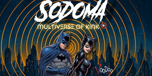 **SODOMA XVIII: MULTIVERSE OF KINK**