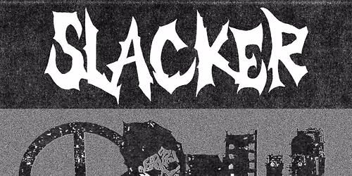 SLACKER DEMO RELEASE SHOW