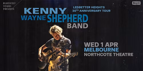 KENNY WAYNE SHEPHERD BAND | Northcote Theatre, Melbourne