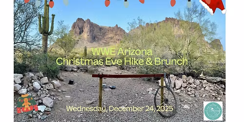WWE Arizona Christmas Eve Morning Hike and\/or Brunch