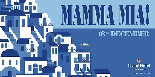 Mamma Mia Christmas Party Night at the Grand Hotel Blackpool