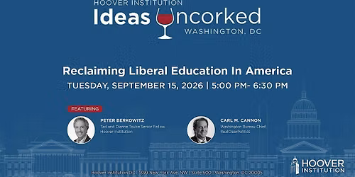 Ideas Uncorked: Reclaiming Liberal Education in America Book Launch
