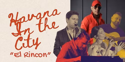 Havana In The City - Live 5-PIECE Cuban Band - Fri April 17 - Fortitude Valley