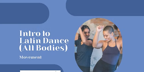 Intro to Latin Dance (All Bodies)