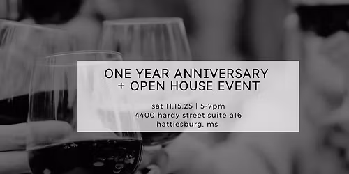 One-Year Anniversary & Open House