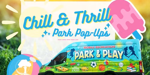 Chill & Thrill: Park Pop-Up - THEME: Ready, Set, School!
