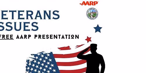 Veterans Issues - Free AARP Presentation