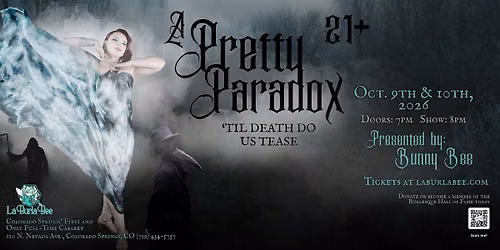 A Pretty Paradox: Til Death Do Us Tease