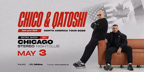 CHICO & QATOSHI | CHICAGO | EXTRA SHOW
