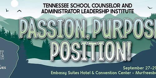 2026 Tennessee School Counselor and Administrator Leadership Institute (TNSCALI)