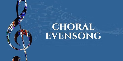 Choral Evensong