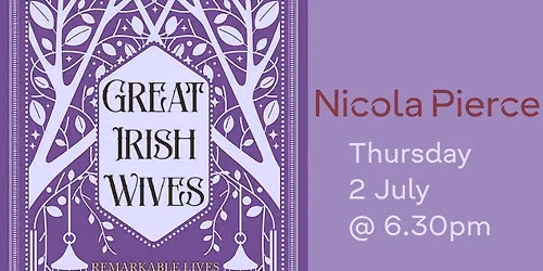 Nicola Pierce discusses "Great Irish Wives"
