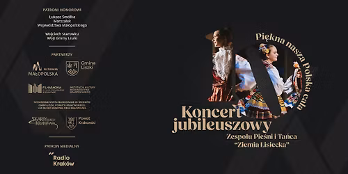 Koncert jubileuszowy Zespo\u0142u Pie\u015bni i Ta\u0144ca "Ziemia Lisiecka" - Pi\u0119kna nasza Polska ca\u0142a