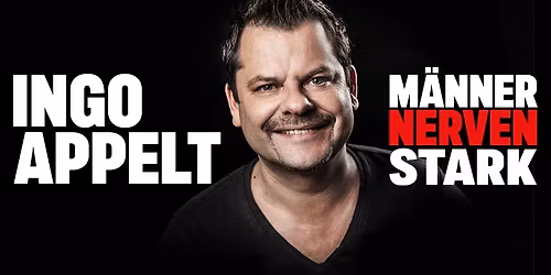Frankfurt | Ingo Appelt | M\u00e4nner nerven stark