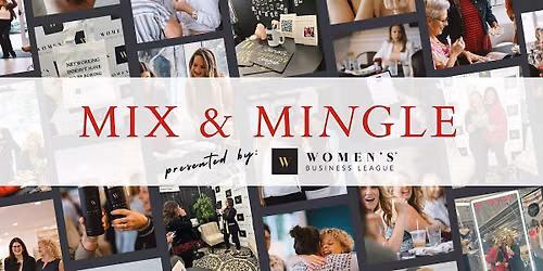 WBL Mix and Mingle: Keep the Connections Going!