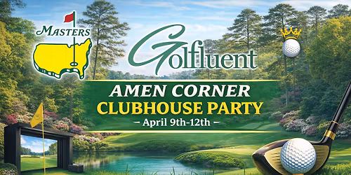 Amen Corner Clubhouse Party at Golfluent