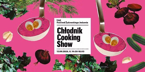 TISZ: Ch\u0142odnik Cooking Show \/\/ Pink Soup Cooking Show 