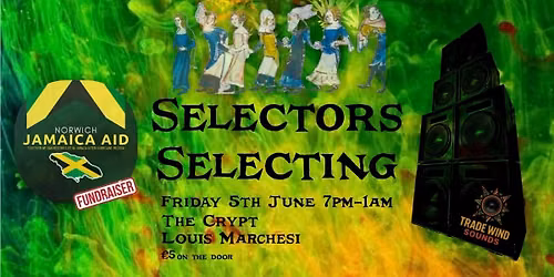 Selectors Selecting: Norwich Jamaica Aid Fundraiser 