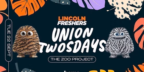 UNION TWOSDAYS - THE ZOO PROJECT \ud83e\udd81 FRESHERS 2026