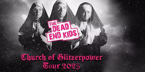 The Dead End Kids - Church Of Glitzerpower Tour - Osnabr\u00fcck - Westwerk