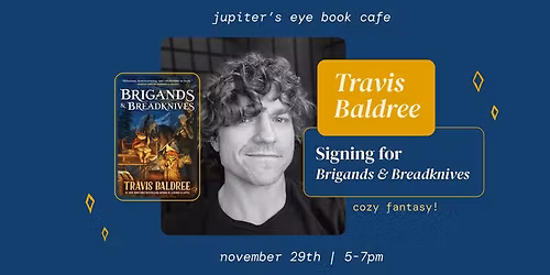 Travis Baldree Signing at Jupiter's Eye