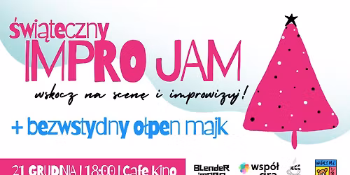 \u015bwi\u0105teczny IMPRO JAM w Cafe Kino + bezwstydny o\u0142pen majk