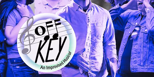 Off Key: An Improvised Musical