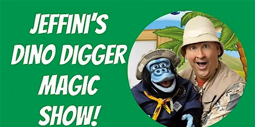 Jeffini's Dino Digger Magic Show!
