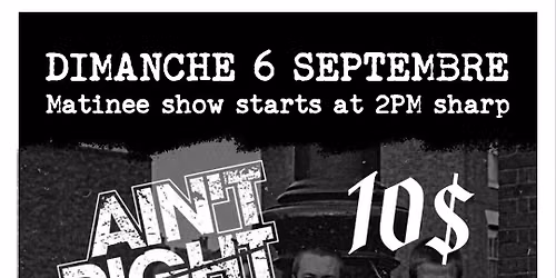 MATIN\u00c9E Oi! SHOW - AIN'T RIGHT - APATRIDAS - BIG BOSS - SWANKER