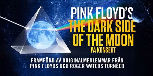 Pink Floyd's The Dark Side of the Moon - Live In Concert