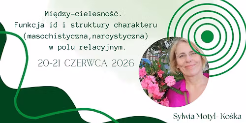 Mi\u0119dzy-cielesno\u015b\u0107. Funkcja id i struktury charakteru (narcystycznaimasochistyczna) w polu relacyjnym