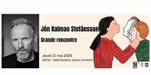 Grande rencontre avec J\u00f3n Kalman Stef\u00e1nsson