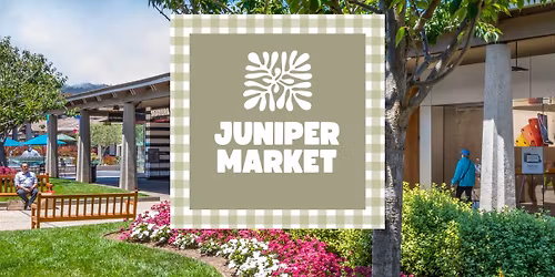 Juniper Market | Monterey Small Business Market