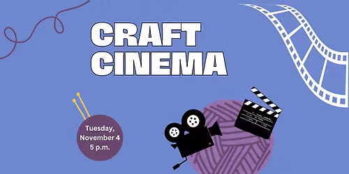 Craft Cinema (Napa Library)